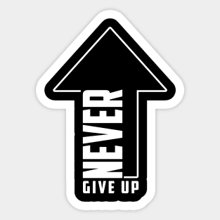 Never Give Up 02 Sticker